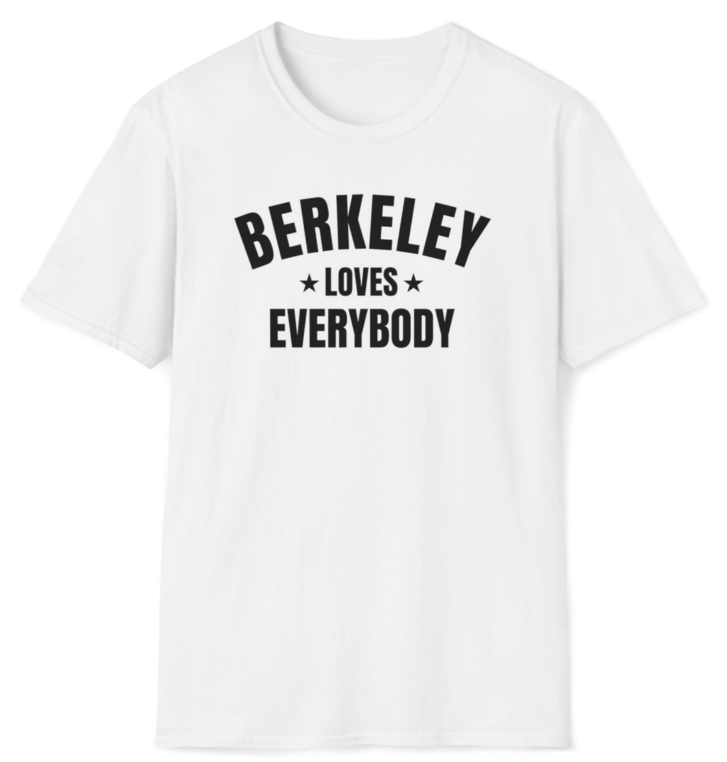 A white t-shirt that shows Berkeley Loves Everybody on a white soft cotton tee.