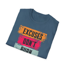Load image into Gallery viewer, SS T-Shirt, Excuses Don&#39;t Burn Calories
