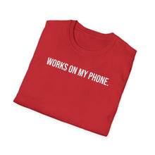 Load image into Gallery viewer, T-Shirt, Works on My Phone - Multi Colors

