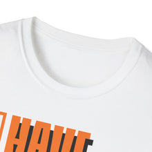 Load image into Gallery viewer, SS T-Shirt, Have a Nice Day Irish- Multi Colors
