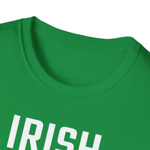 Load image into Gallery viewer, A collar view of our soft green cotton t-shirt with a classical Irish St. Patrick&#39;s Day statement - Irish for the Day. This original tee has white lettering and is soft and pre-shrunk with ireland&#39;s shamrock graphics! 
