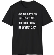 Load image into Gallery viewer, SS T-Shirt, Not All Days
