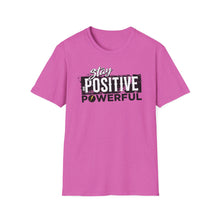 Load image into Gallery viewer, SS T-Shirt, Stay Positive Be Powerful - Multi Colors

