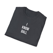 Load image into Gallery viewer, SS T-Shirt, i Know Ball - Multi Colors
