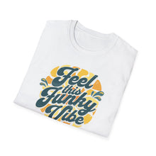 Load image into Gallery viewer, SS T-Shirt, Feel the Funky Vibe
