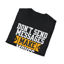 Load image into Gallery viewer, SS T-Shirt, Don&#39;t Send Messages

