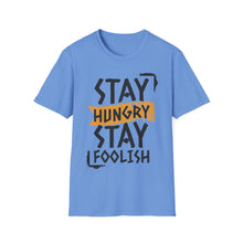 Load image into Gallery viewer, SS T-Shirt, Stay Hungry - Multi Colors
