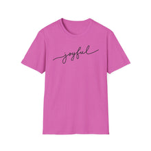 Load image into Gallery viewer, SS T-Shirt, Joyful
