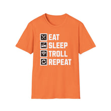 Load image into Gallery viewer, SS T-Shirt, Eat Sleep, Troll, Repeat - Multi Colors
