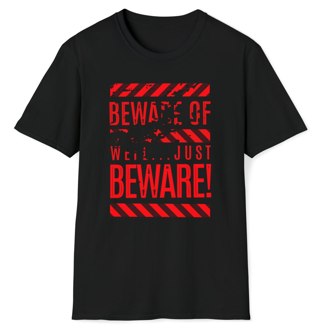 SS T-Shirt, Beware Of ...