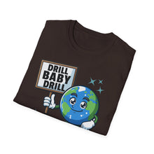 Load image into Gallery viewer, SS T-Shirt, Drill Baby Drill - Multi Colors
