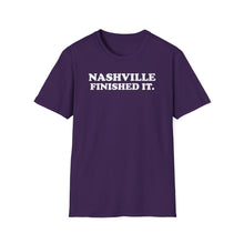 Load image into Gallery viewer, SS T-Shirt, Nashville Finished It. - Multi Colors
