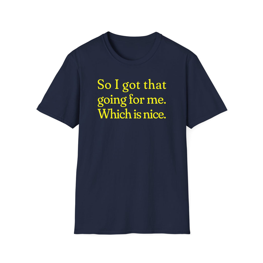 SS T-Shirt, So I Got That Going for Me - Multi Colors