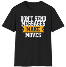 Load image into Gallery viewer, SS T-Shirt, Don&#39;t Send Messages
