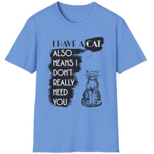 Load image into Gallery viewer, SS T-Shirt, I Have A Cat - Multi Colors
