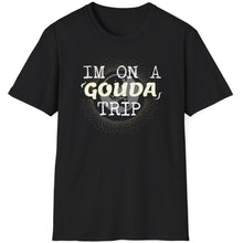 Load image into Gallery viewer, SS T-Shirt, On a Gouda Trip

