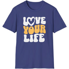Load image into Gallery viewer, SS T-Shirt, Love Your Life
