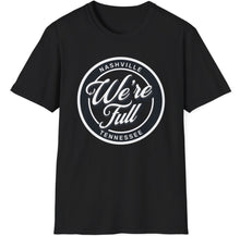 Load image into Gallery viewer, Embrace the spirit of space with our Nashville is Full T-Shirt. Perfect for Halloween costumes or everyday wear, this iconic souvenir from the legendary population surge of the 20s is a must-have for any Music City lover.

