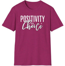 Load image into Gallery viewer, SS T-Shirt, Positivity is a Choice - Multi Colors
