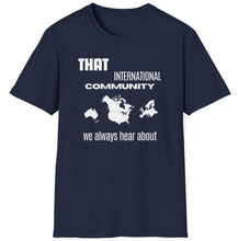 Load image into Gallery viewer, SS T-Shirt, That International Community - Multi Colors
