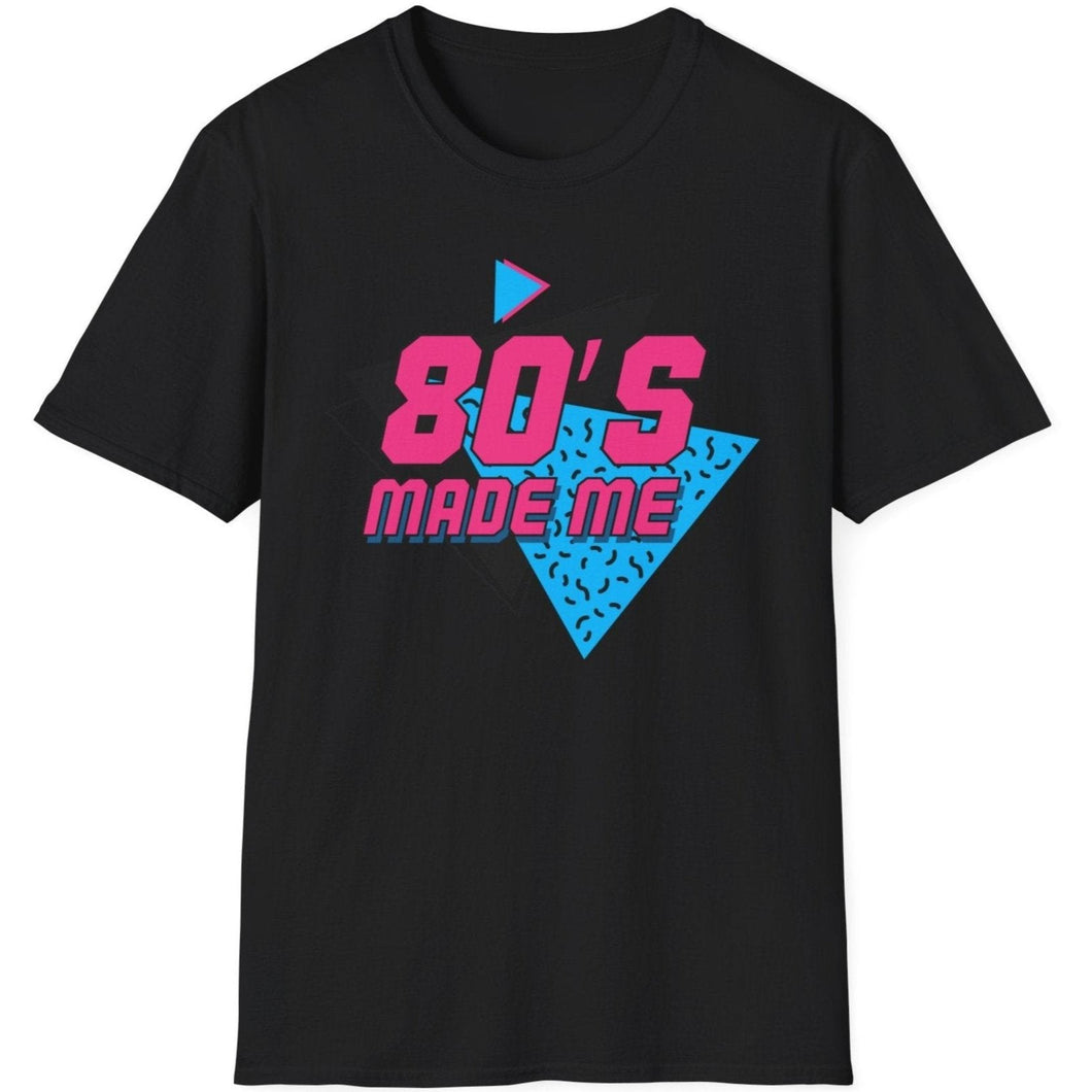 SS T-Shirt, 80s Made Me