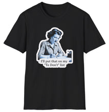 Load image into Gallery viewer, SS T-Shirt, The Don&#39;t Do List
