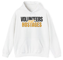 Load image into Gallery viewer, Hoodie, Volunteers Not Hostages - Multi Colors
