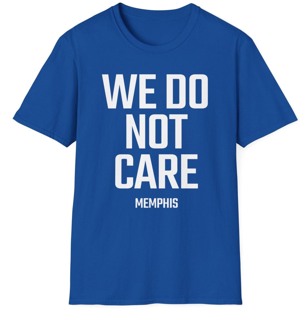 SS T-Shirt, We Do Not Care - Memphis