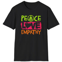 Load image into Gallery viewer, T-Shirt, Peace Love Empathy
