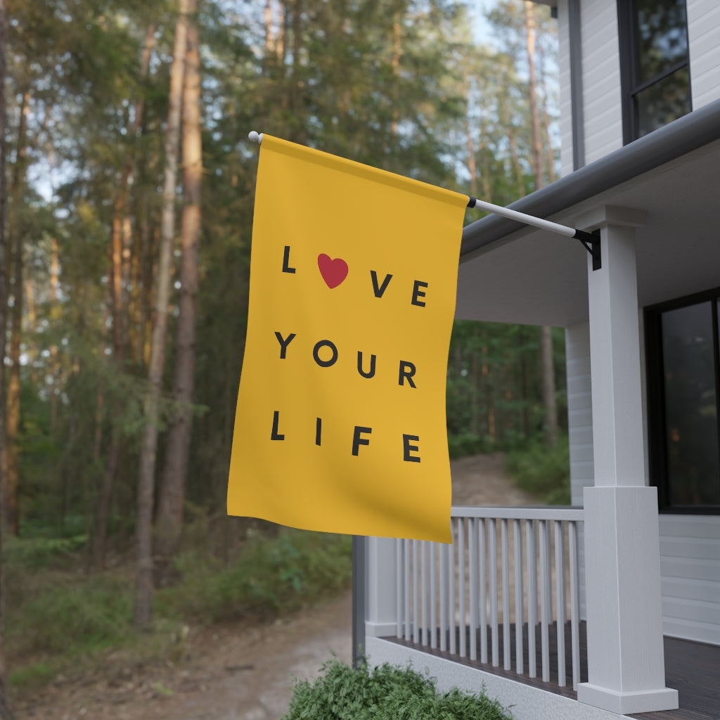 Love Your Life Flag - House Flag / Gold