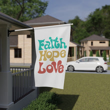 Load image into Gallery viewer, House Flag, Faith Hope Love, 36&quot;x60&quot;
