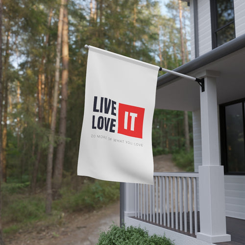 Love It Live It Flag - House Flag / White